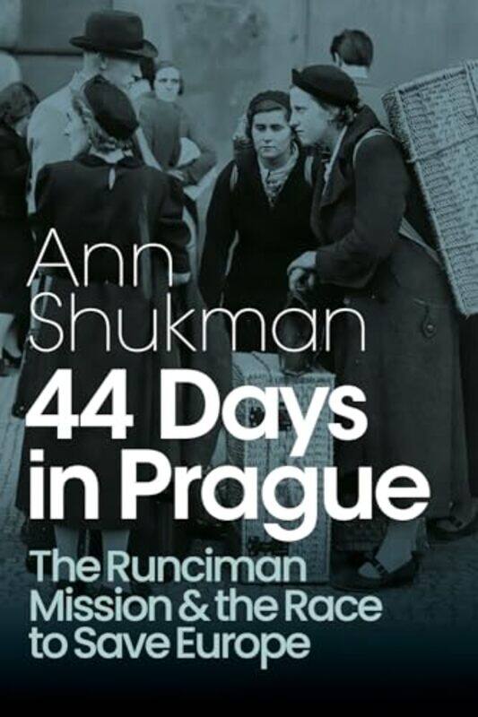 

44 Days In Prague by Ann Shukman-Hardcover