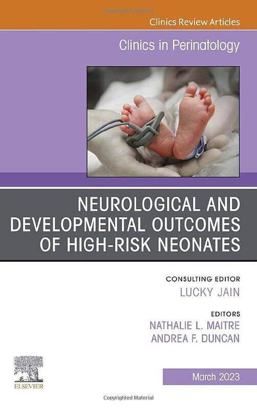 

Neurological and Developmental Outcomes of HighRisk Neonates An Issue of Clinics in Perinatology by Jack C Richards-Hardcover