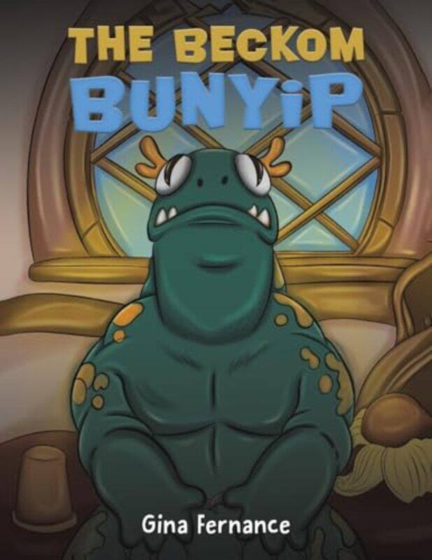 

The Beckom Bunyip by Gina Fernance-Paperback