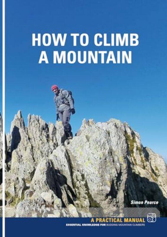

How To Climb A Mountain by Simon Pearce-Paperback