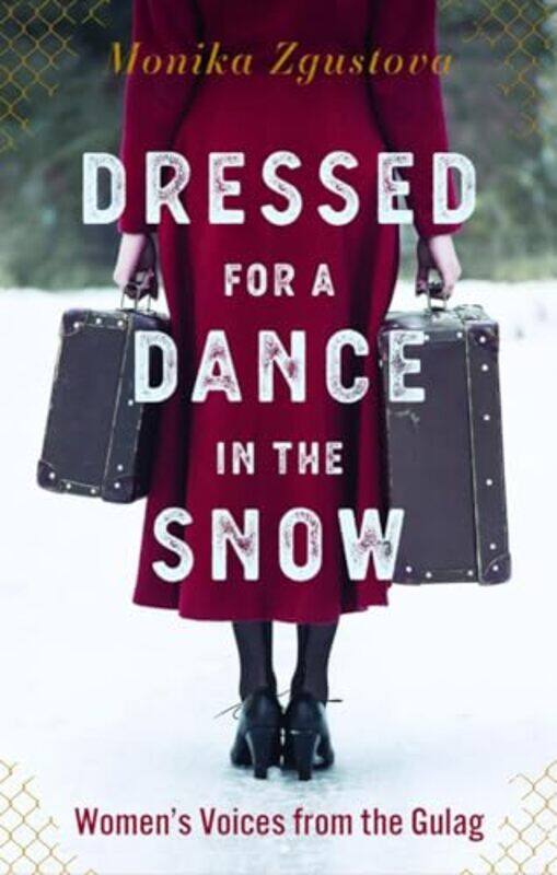 

Dressed for a Dance in the Snow by Monika Zgustova-Hardcover