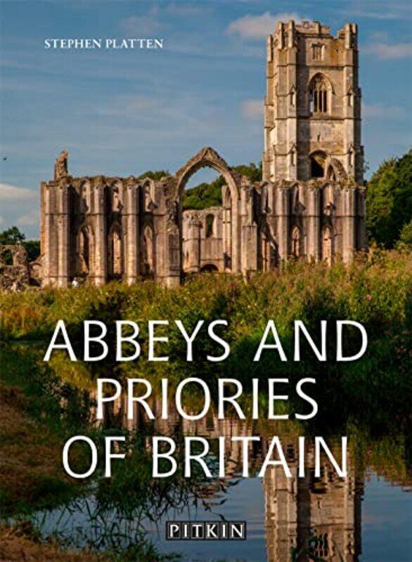 

Abbeys And Priories Of Britain by Stephen Platten-Paperback