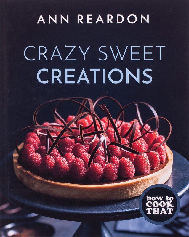 

How to Cook That: Crazy Sweet Creations, Hardcover Book, By: Ann Reardon