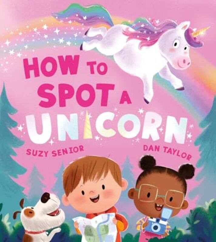 

How to Spot a Unicorn by Suzy SeniorDan Taylor-Paperback