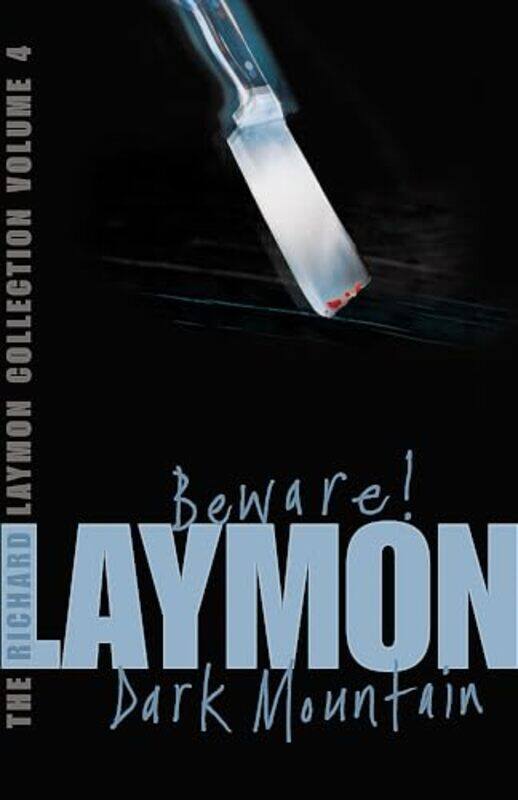 

The Richard Laymon Collection Volume 4 Beware and Dark Mountain by Richard Laymon-Paperback
