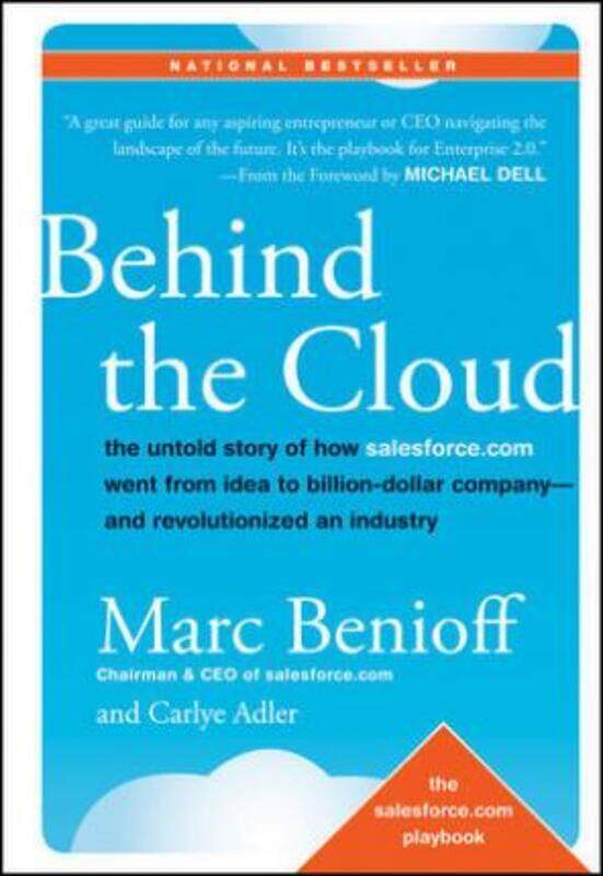 

Behind the Cloud: The Untold Story of How Salesforce.com Went from Idea to Billion-Dollar Company-an,Hardcover,ByBenioff, Marc - Adler, Carlye