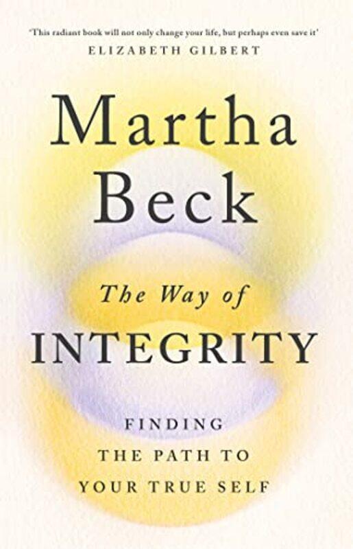 

The Way of Integrity by Martha Beck-Paperback