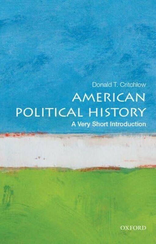 

American Political History A Very Short Introduction By Donald Professor Of...Paperback