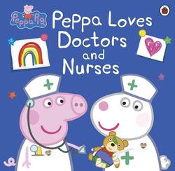 Peppa Pig: Peppa Loves Doctors and Nurses, Paperback Book, By: Peppa Pig