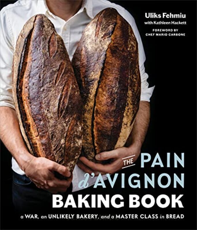 The Pain D'avignon Baking Book: A War, An Unlikely Bakery, and a Master Class in Bread,Paperback,By:Fehmiu, Uliks - Hackett, Kathleen - Carbone, Mario