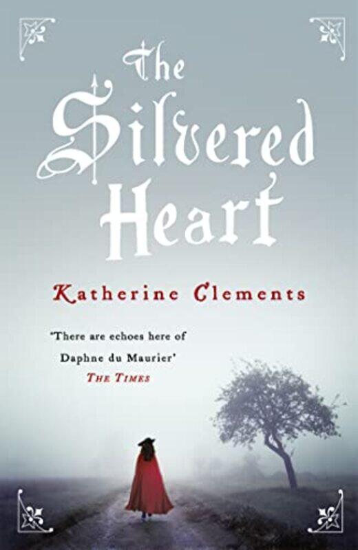 

The Silvered Heart by Katherine Clements-Paperback