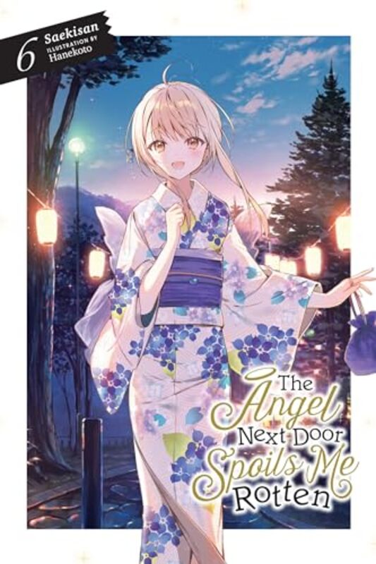 The Angel Next Door Spoils Me Rotten Vol 6 light novel by Saekisan - Hanekoto - Paperback