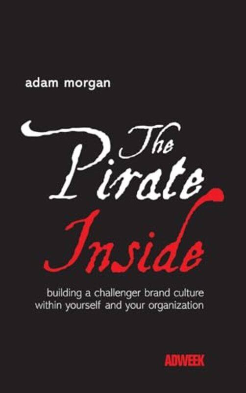 

The Pirate Inside by Adam eatbigfish Morgan-Hardcover