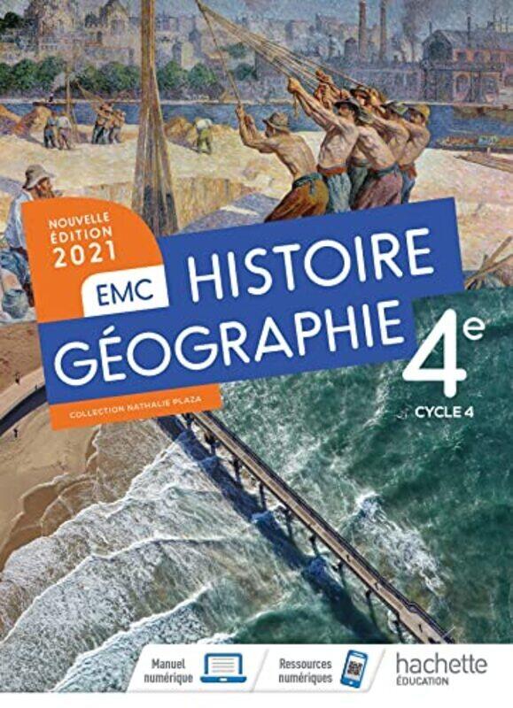 

HISTOIRE GEOGRAPHIE EMC 4E LIVRE ELEVE ED 2021 by PLAZA/LEGOFF/ORJEBIN - Paperback