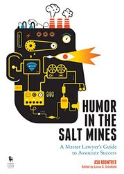 Humor In The Salt Mines: A Master Lawyer'S Guide To Associate Success By Rountree, Asa Paperback