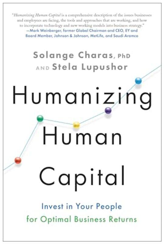 

Humanizing Human Capital by Solange, PhD CharasStela Lupushor-Hardcover