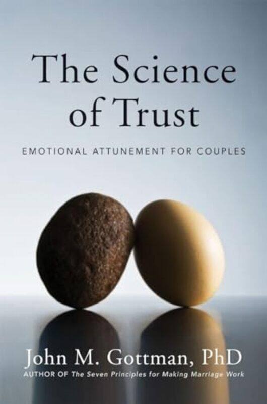 

The Science of Trust by John M, PhD Gottman-Hardcover