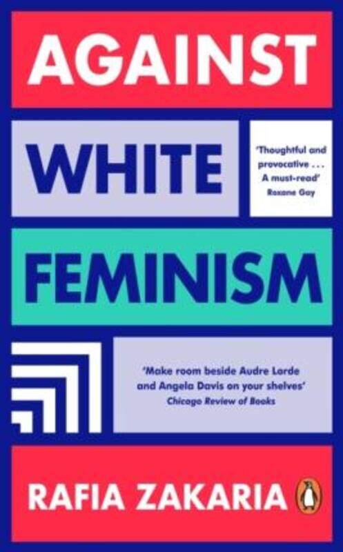 

Against White Feminism.paperback,By :Zakaria, Rafia