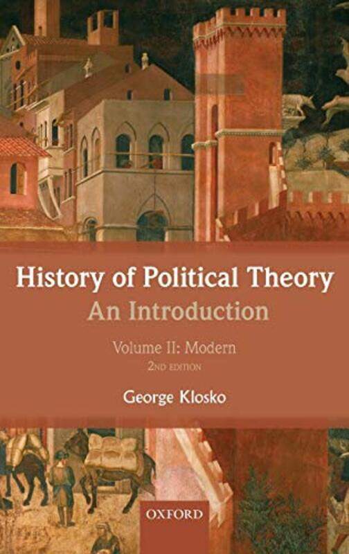 

History of Political Theory An Introduction by George Henry L and Grace Doherty Professor of Politics, University of Virginia Klosko-Hardcover