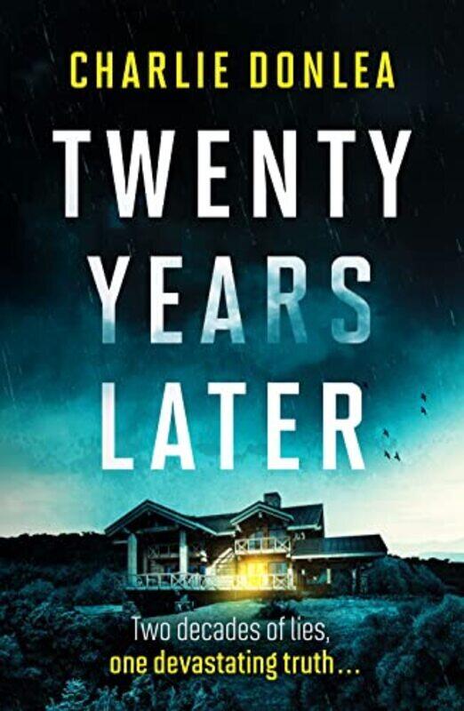 

Twenty Years Later: An unputdownable cold case murder mystery with a jaw dropping finale , Paperback by Donlea, Charlie