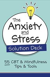 The Anxiety And Stress Solution Deck 55 Cbt & Mindfulness Tips & Tools By Belmont, Judith Paperback