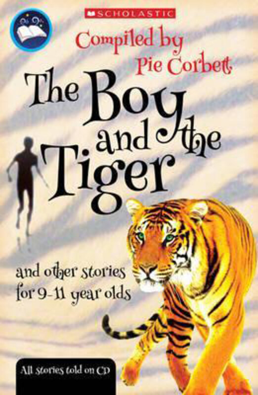 

The Boy and the tiger and other stories for 9 to 11 year olds, Audio CD, By: Ray and Corinne Burrows