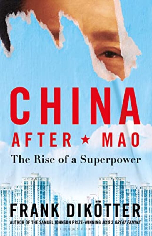 China After Mao: The Rise of a Superpower,Paperback by Dikoetter, Frank