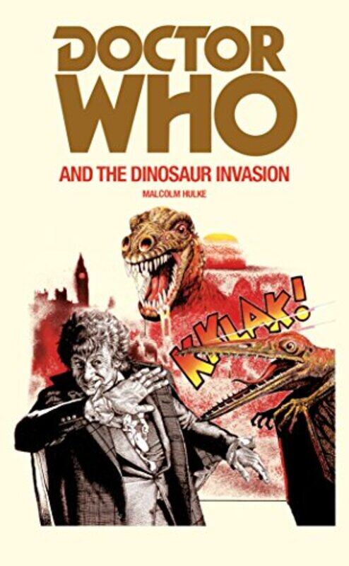 

Doctor Who And The Dinosaur Invasion by Malcolm Hulke-Paperback