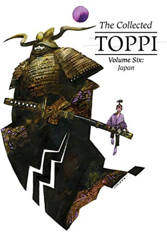 The Collected Toppi vol.6: Japan , Hardcover by Toppi, Sergio - Toppi, Sergio
