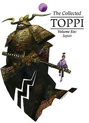 The Collected Toppi vol.6: Japan , Hardcover by Toppi, Sergio - Toppi, Sergio