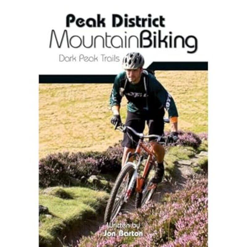 

Peak District Mountain Biking by Jon BartonJohn Coefield-Paperback