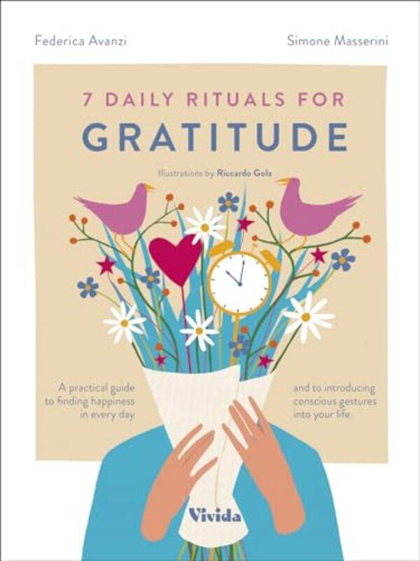 

7 Daily Rituals For Gratitude by Federica AvanziSimone MasseriniRiccardo Gola-Hardcover