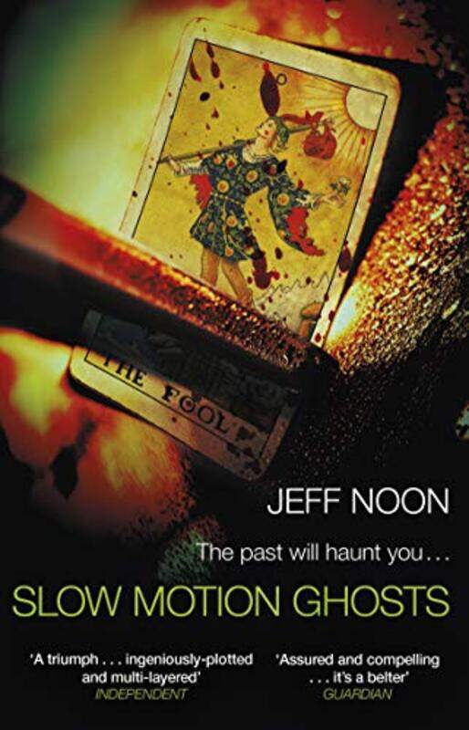 

Slow Motion Ghosts by Jeff Noon-Paperback