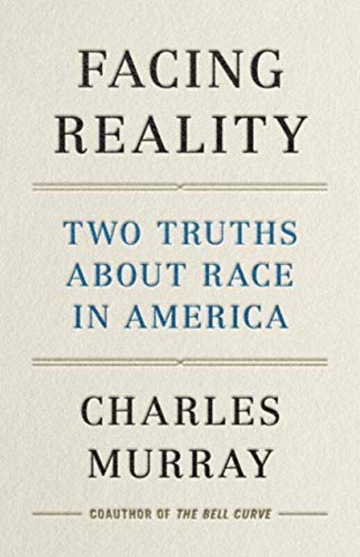 

Facing Reality by Charles Murray-Hardcover