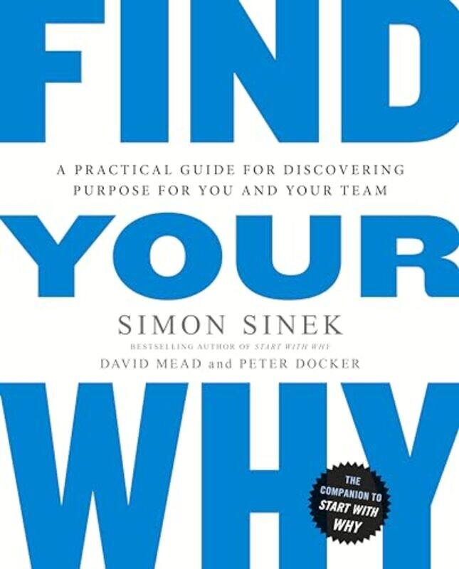 

Sp Find Your Why A Practical Guide To Discovering Purpose For You Or Your Team,Paperback By Simon Sinek