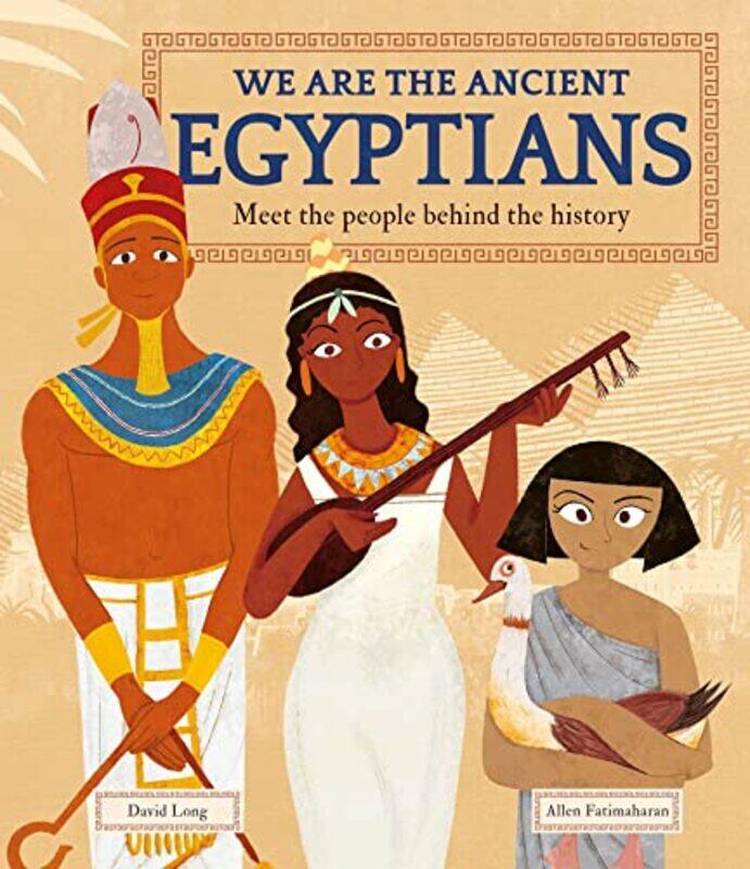 

We Are the Ancient Egyptians: Meet the People Behind the History , Paperback by Long, David - Fatimaharan, Allen