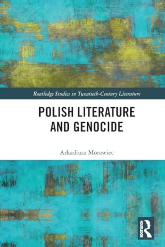 

Polish Literature and Genocide by Arkadiusz MorawiecKatarzyna Szuster-Tardi-Paperback