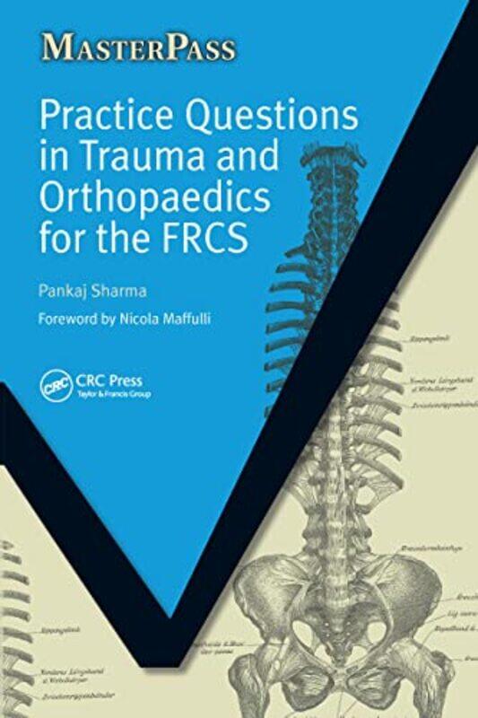 

Practice Questions in Trauma and Orthopaedics for the FRCS by Pankaj SharmaRichard Mayon-White-Paperback