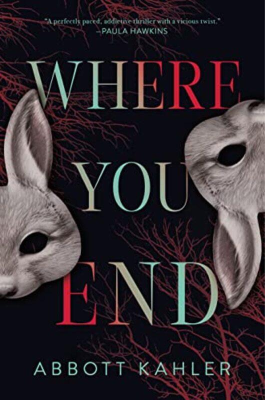 

Where You End by Abbott Kahler-Hardcover