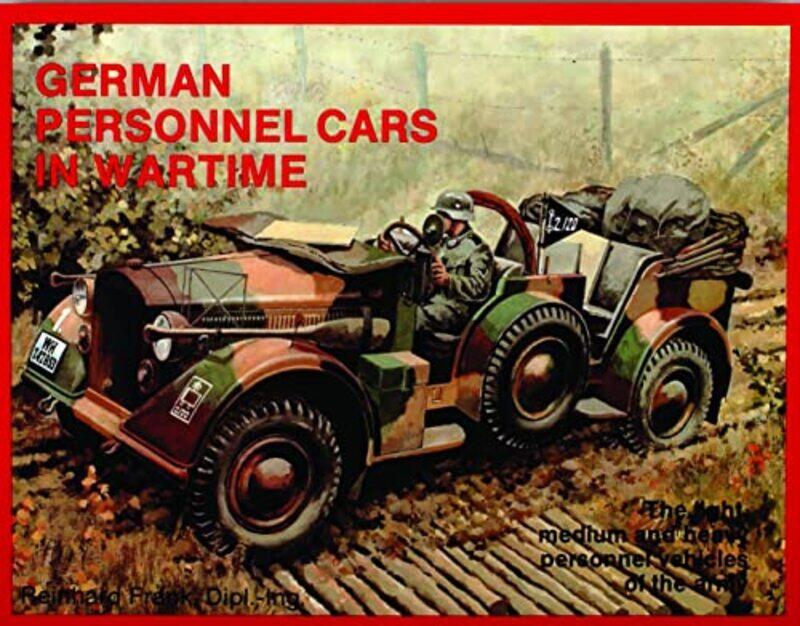 

German Trucks and Cars in WWII VolI by Reinhard Frank-Paperback