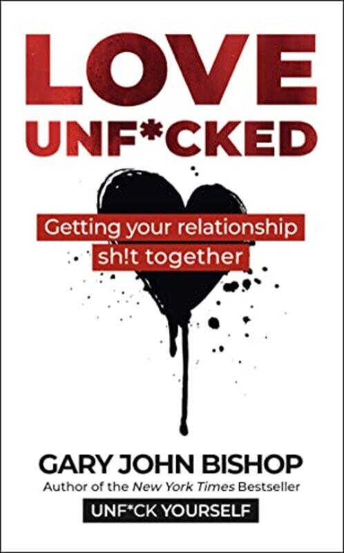

Love Unf*Cked by Gary John Bishop-Paperback