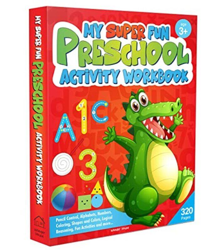 

My Super Fun Preshool Activity Workbook for Children : Pattern Writing, Colors, Shapes, Numbers 110 Paperback by Wonder House Books