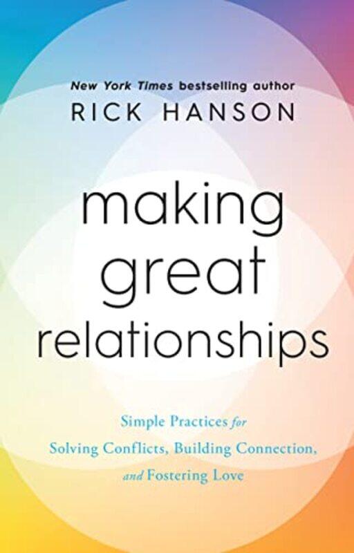 

Making Great Relationships by Rick Hanson-Hardcover