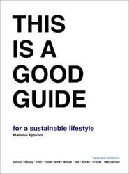 This is a Good Guide for a Sustainable Lifestyle: Revised Edition ,Paperback By Eyskoot, Marieke
