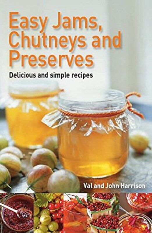 

Easy Jams, Chutneys and Preserves,Paperback,by:Harrison, John - Harrison, Val
