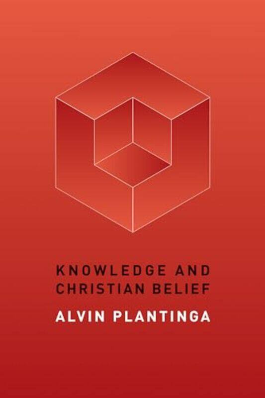 

Knowledge And Christian Belief by Alvin Plantinga-Paperback