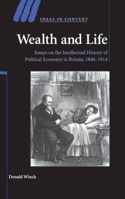 

Wealth and Life by Donald University of Sussex Winch-Hardcover