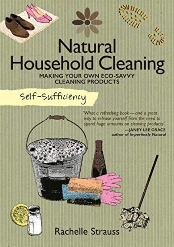 

SelfSufficiency Natural Household Cleaning by Rachelle Strauss-Paperback