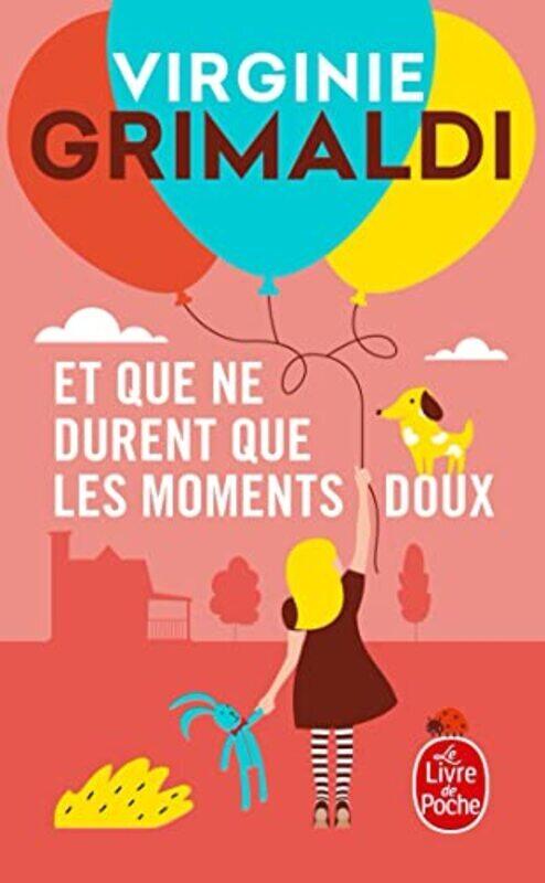 

ET QUE NE DURENT QUE LES MOMENTS DOUX , Paperback by GRIMALDI VIRGINIE