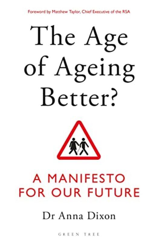 

The Age of Ageing Better by Dr Anna Dixon-Paperback